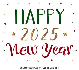 Happy New Year 2025 handwritten modern brush calligraphy. Red, green, golden calligraphic vector text decorated with hearts and stars. Isolated on wihte. Greeting card, postcard.