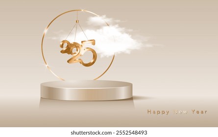 Happy New Year 2025, hanging gold 3D numbers and platform studio display minimal scene, golden round frame and fluffy cloud. Vector Holiday Fashion luxury background