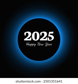 Happy new year 2025 inscription in circle light frame. White numbers on blue round neon banner isolated on black background. Vector illustration