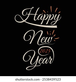 Happy new year. 2025  New Year isolated background. Celebration New Year's Eve. New year 2025 Calligraphy. 