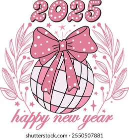 Happy New Year 2025 Mirror Disco Ball Pink coquette Bow T shirt Design