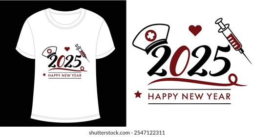 Happy new year 2025 nurse medical doctor symbol technology profession t-shirt design vector format printable typography white black fashion cotton casual wear men women kids festive trendy download