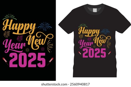 happy new year 2025. Other typography graphic ready colorful T-shirt  Design.T-shirts used for fashion america