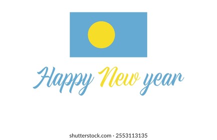 Feliz año Nuevo 2025 Palau sobre un fondo, diseño de Vector de Feliz año Nuevo con bandera de PALAU, Feliz año Nuevo en los colores de la bandera de PALAU, Diseño tipográfico de Feliz año nuevo