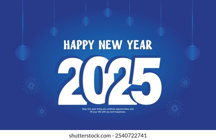 Happy new year 2025. Ring in 2025 with joy. Celebrate new beginnings and endless happiness with our vibrant blue New Year vector design.