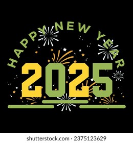 Happy new year 2025. New year t shirt design