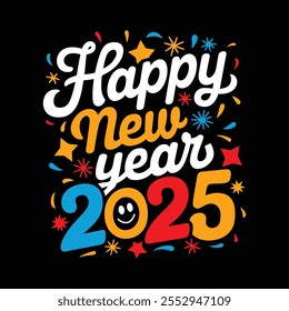 happy new year 2025 t shirt design