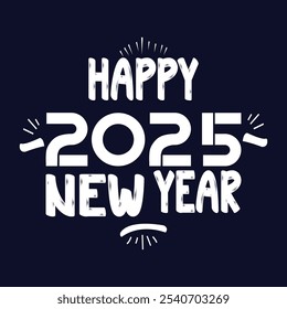 Happy New Year 2025 text design vector, Happy New Year 2025 typography