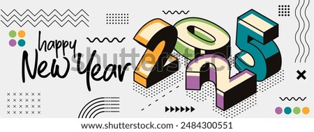 happy new year 2025 text design with modern calligraphy and abstract geometric background style. Creative Greeting card banner for 2025 colorful block numbers. Latest isometric Vector illustration.