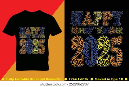 Feliz Ano Novo 2025 T-Shirt vetor ilustração Tipografia Cotações Design para t shirt, capa, Web Banner e cartão de saudação etc.