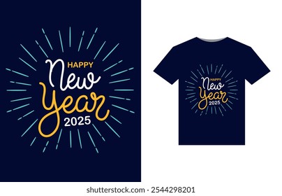 Happy New Year 2025 T-Shirt combo vector, Celebrate 2025 in style with this vibrant and modern "Happy New Year 2025" typography t-shirt. 