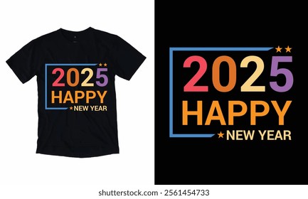 Happy new year 2025 t-shirt design, typography t-shirt design, new year celebration.