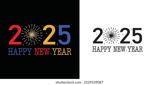 Happy new year 2025 typography sublimation T shirt Design on white background