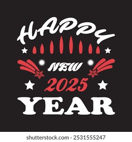 Happy new year 2025 typography illustration vector color Best t-shirt deisn stylish font