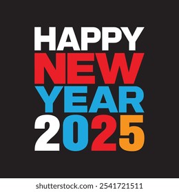 Happy new year 2025 typography t shirt design
