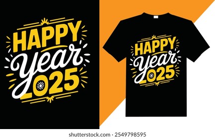  Happy New Year 2025 Typography T-Shirt Design for Festive Celebrations and New Year Events Stylish Happy New Year 2025 t shirt design typography t shirt design New Year Event 
