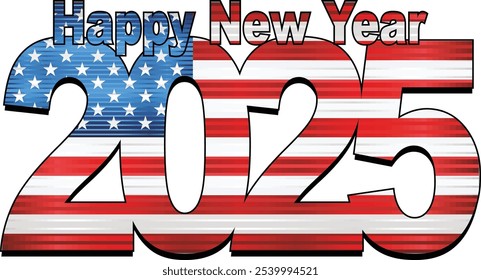 Happy New Year 2025 with USA flag inside - Illustration,
2025 HAPPY NEW YEAR NUMERALS