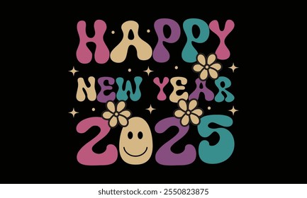 Happy New Year 2025, New Year Vector T Shirt Design Template, Wall Art, Mug, Sticker, Banner, Tee, Hoodie, Printable, Illustration