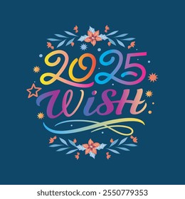 Happy new year 2025 wish t shirt text typography design