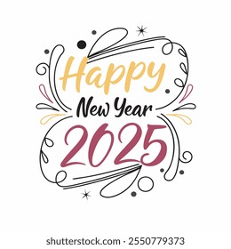 Happy new year 2025 wish t shirt text typography design