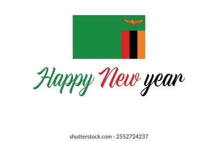 Happy New Year 2025 Zambia on a white background, Vector design of Happy New Year with flag of Zambia, Happy New Year in the colors of Zambia flag, Typographic design of Happy new year