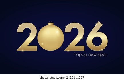 Happy New Year 2026 background with golden numbers and Christmas ball. Vector illustration