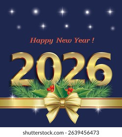 Happy New Year 2026. Christmas card with golden numbers 2026 on blue background with stars. Festive decoration with balls, fir branches and ribbon with bow. Vector illustration