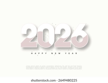 Happy New Year 2026. With the illustration of a stacked number design with a touch of thick color with an elegant concept. Premium 2026 design for a poster, flyer and calendar.