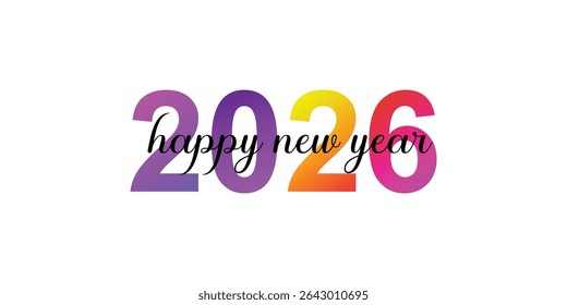 Happy new year 2026 text design. Cover of business diary for 2026 with wishes. Happy new year 2026 colorful number logo. Vector illustration. 