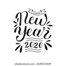 Happy New Year 2026 typography handwritten words isolated on white background. Hand drawn Calligraphy Lettering. Typographic inscription for banner, web, print, card, holiday poster, t shirt.