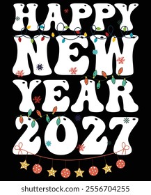 Happy New Year 2027, Merry Christmas, kids great family apparel, years Eve Parties Cool funny, Year confetti graphic design, Year Eve nye small gift idea, family funny, year party clothing, men women
