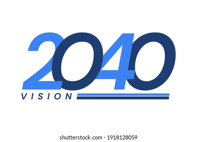 Happy New Year 2040. 2040 Vision Modern Design for Calendar, Greeting Cards, Invitations, Flyers or Prints
