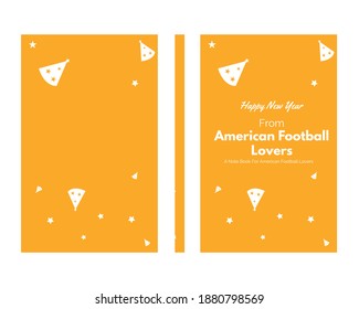 Happy New Year From American Football Lovers. A Note book or a Dairy Cover Design.