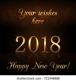 Happy New Year background. Gold numbers 2018 card. Christmas design with light, vibrant, glow and sparkle, glitter. Symbol of holiday, celebration. Luxury golden texture. Vector illustration