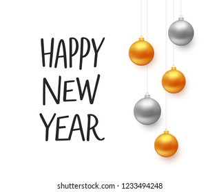 Happy New Year background. Greeting card design template with christmas balls and hand drawn style typography. Vector illustration