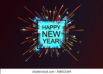 Happy new year! Banner on the background of colored fireworks in the square frame. Vector illustration for your graphic design.  lue version