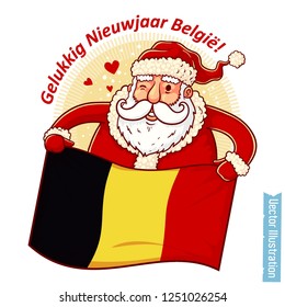 Happy New Year Belgium - Santa Claus with Belgian flag in hands. Santa holds Belgian flag. Greeting sticker, tshirt print with slogan, xmas design. Isolated layered vector illustration