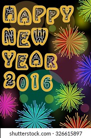 Happy new year billboard with firework stars in vivid colors, original font inscription, bokeh light on background. Useful for new year party 2016, vector eps10