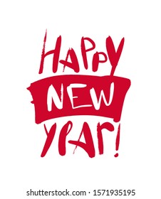 Happy new year brush hand lettering, isolated on white background. Vector illustration. Hand written design card template. Creative typography for Holiday Greeting Gift Poster. 