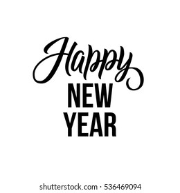 Happy New Year Calligraphy. Greeting Card Black Typography on White Background. Vector Illustration Hand Drawn Lettering.