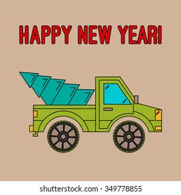 Happy New Year card. A big car delivering a christmas tree to decorate the house. Colorful vector illustration for winter holidays.
