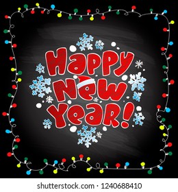 Happy new year card with garland lights frame on a chalkboard background, hand drawn vector illustration