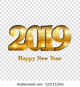 Happy New Year card gold number 2019. Golden crack grunge digits isolated white transparent background. Craquelure texture. Shiny light design for Christmas celebration, greeting Vector illustration