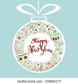 Happy New Year card. Hand drawn creative typography. Doodle style freehand lettering and wreath line art drawing. Hanging ball with bow label. Vector illustration.