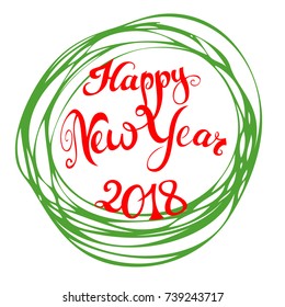 Happy New Year card with hand drawn creative typography. Red freehand lettering and green round scribble border. Vector illustration.
