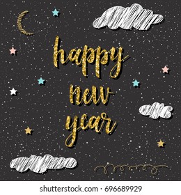 Happy new year card. Handwritten quote and doodle sky for design new year card, invitation, t shirt, party flyer, calendar etc. 