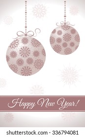 Happy New Year card with ornamental christmas balls with snowflakes