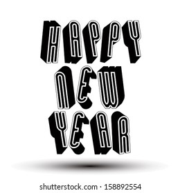 Happy New Year card with phrase made with 3d retro style geometric letters.