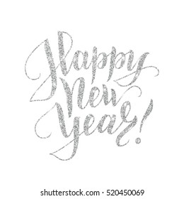 Happy new year card with silver glitter lettering. Hand drawn text, calligraphy for your design. Vector illustration.