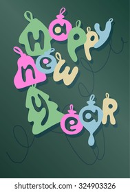 Happy new year card, vector illustration. Poster. Lettering.